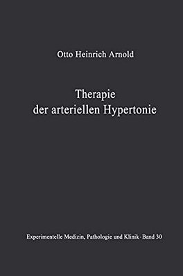 Therapie Der Arteriellen Hypertonie: Erfolge - Möglichkeiten - Methoden-..