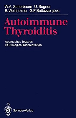 Autoimmune Thyroiditis: Approaches Towards Its Etiological Differentiation-..