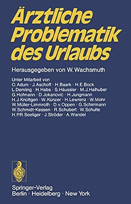 Ärztliche Problematik Des Urlaubs: Verhandlungsbericht Des 1. Adac-Ärzte-kongresses Vom 16. Bis 17. Juni 1972 In München-..