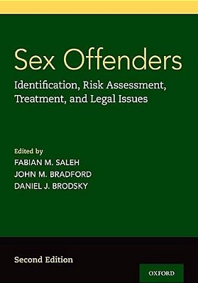 Sex Offenders: Identification, Risk Assessment, Treatment, And Legal Issues-..