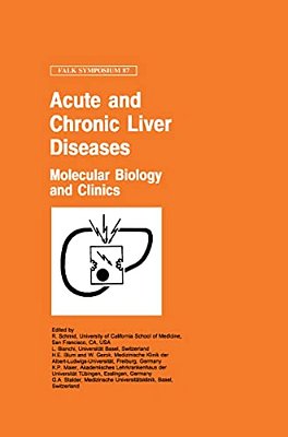 Acute And Chronic Liver Diseases: Molecular Biology And Clinics-..