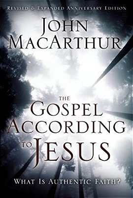 The Gospel According To Jesus: What Is Authentic Faith?-..