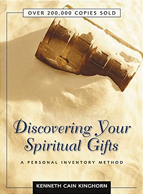Discovering Your Spiritual Gifts: A Personal Inventory Method-..