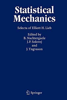 Statistical Mechanics: Selecta Of Elliott H. Lieb-..