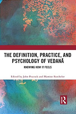 The Definition, Practice, And Psychology Of Vedana: Knowing How It Feels-..