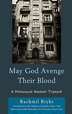 May God Avenge Their Blood: A Holocaust Memoir Triptych-..