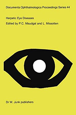 Herpetic Eye Diseases: Proceedings Of The International Symposium At The Katholieke Universiteit Leuven, Leuven, Beglium, May 17-19, 1984-..