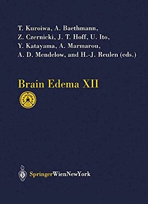 Brain Edema XII: Proceedings Of The 12Th International Symposium, Hakone, Japan, November 10-13, 2002-..