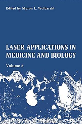 Laser Applications In Medicine And Biology: Volume 5-..