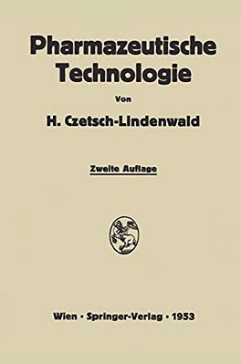 Pharmazeutische Technologie: Ein Leitfaden Der Galenischen Und Industriellen Herstellung Von Arzneimitteln-..