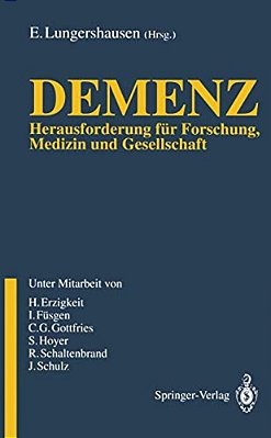 Demenz: Herausforderung Für Forschung, Medizin Und Gesellschaft-..