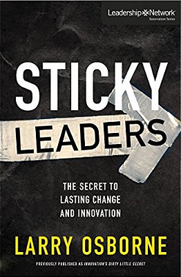 Sticky Leaders: The Secret To Lasting Change And Innovation-..