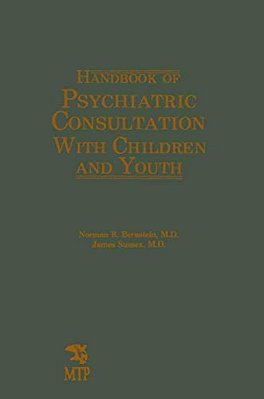 Handbook Of Psychiatric Consultation With Children And Youth-..