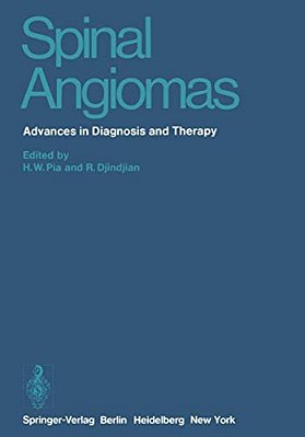 Spinal Angiomas: Advances In Diagnosis And Therapy-..