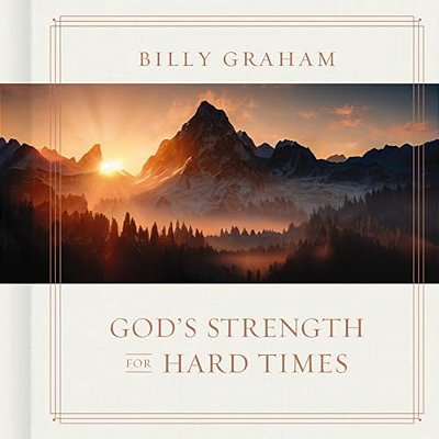 God's Strength For Hard Times-..