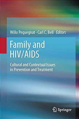 Family And Hiv/Aids: Cultural And Contextual Issues In Prevention And Treatment-..