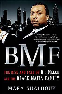Bmf: The Rise And Fall Of Big Meech And The Black Mafia Family-..
