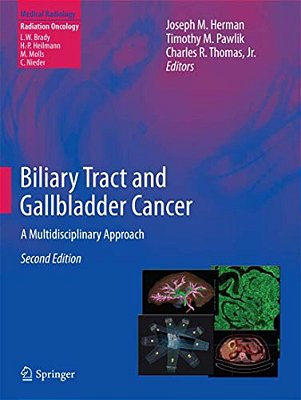 Biliary Tract And Gallbladder Cancer: A Multidisciplinary Approach-..