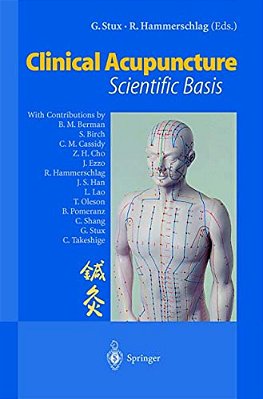 Clinical Acupuncture: Scientific Basis-..