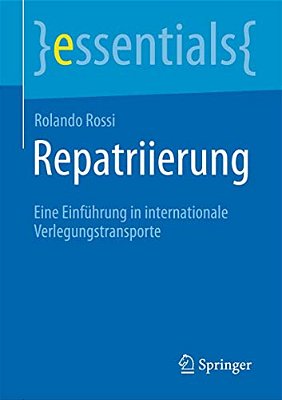 Repatriierung: Eine Einführung In Internationale Verlegungstransporte-..