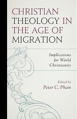 Christian Theology In The Age Of Migration: Implications For World Christianity-..