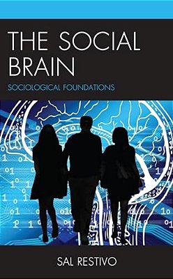 The Social Brain: Sociological Foundations-..
