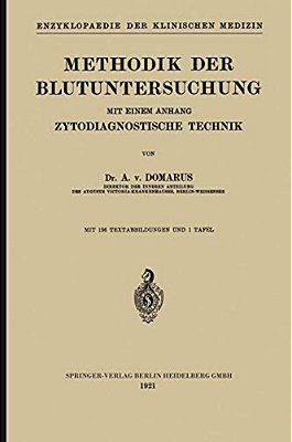 Methodik Der Blutuntersuchung: Mit Einem Anhang Zytodiagnostische Technik-..