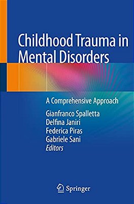 Childhood Trauma In Mental Disorders: A Comprehensive Approach-..