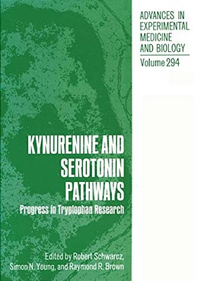 Kynurenine And Serotonin Pathways: Progress In Tryptophan Research-..