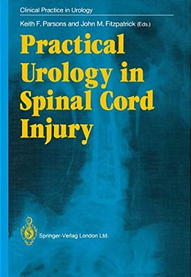 Practical Urology In Spinal Cord Injury-..
