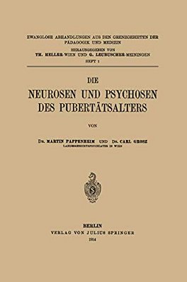 Die Neurosen Und Psychosen Des Pubertätsalters-..