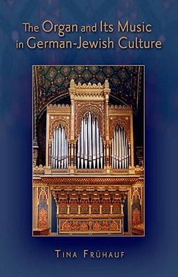 The Organ And Its Music In German-Jewish Culture-..