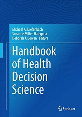 Handbook Of Health Decision Science-..