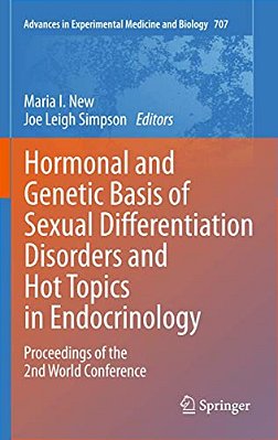 Hormonal And Genetic Basis Of Sexual Differentiation Disorders And Hot Topics In Endocrinology: Proceedings Of The 2ND World Conference-..