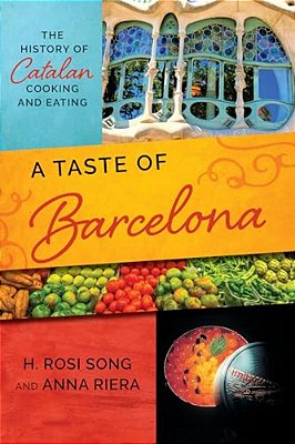 Taste Of Barcelona: The History Of Catalan Cooking And Eating-..