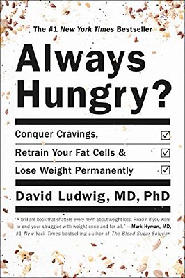 Always Hungry?: Conquer Cravings, Retrain Your Fat Cells, And Lose Weight Permanently-..