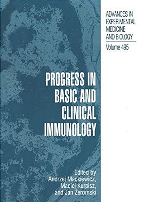 Progress In Basic And Clinical Immunology-..