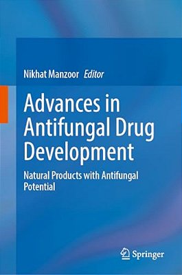 Advances In Antifungal Drug Development: Natural Products With Antifungal Potential-..