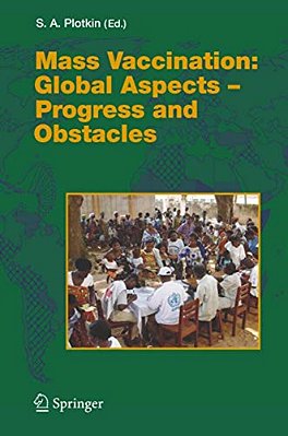 Mass Vaccination: Global Aspects - Progress And Obstacles-..