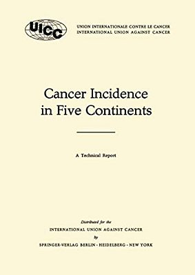 Cancer Incidence In Five Continents: A Technical Report-..