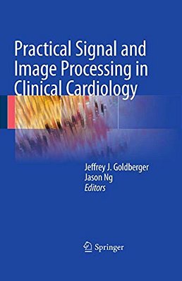 Practical Signal And Image Processing In Clinical Cardiology-..