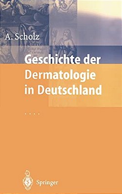 Geschichte Der Dermatologie In Deutschland-..