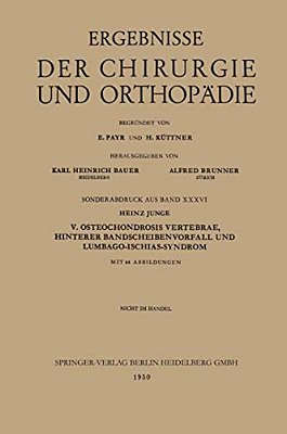 V. Osteochondrosis Vertebrae, Hinterer Bandscheibenvorfall Und Lumbago-Ischias-syndrom-..