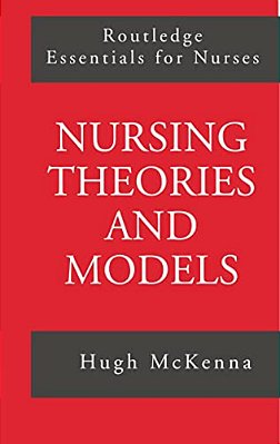 Nursing Theories And Models-..