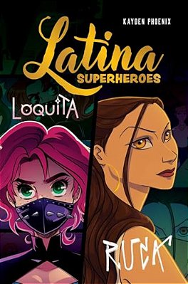 Latina Superheroes: Loquita & Ruca Volume 2-..