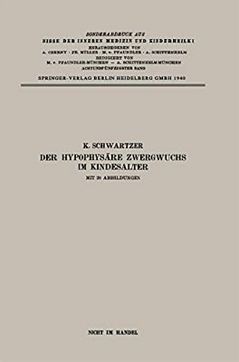 Der Hypophysäre Zwergwuchs Im Kindesalter-..