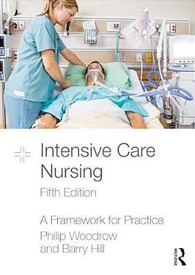 Intensive Care Nursing: A Framework For Practice-..