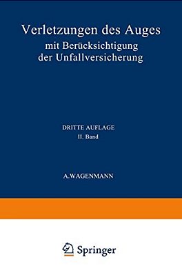 Verletzungen Des Auges: Mit Berücksichtigung Der Unfallversicherung-..