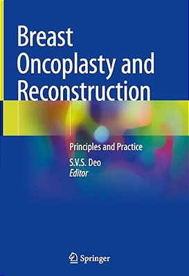 Breast Oncoplasty And Reconstruction: Principles And Practice-..