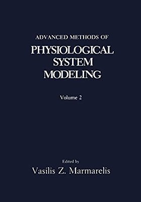 Advanced Methods Of Physiological System Modeling: Volume 2-..